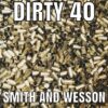 Dirty 40 Smith & Wesson Brass