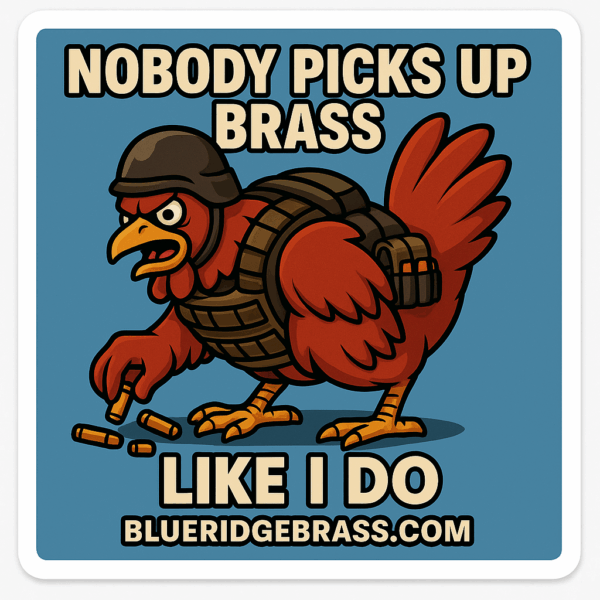 Tactical Rooster “Nobody Picks Up Brass Like I Do” Sticker blue