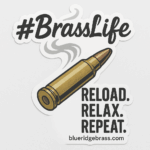 #BrassLife – Reload. Relax. Repeat. Sticker